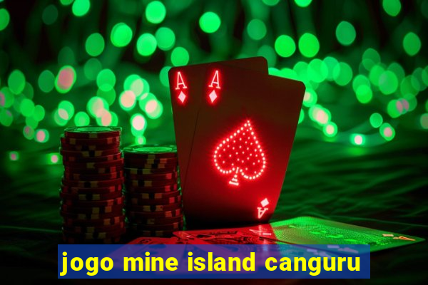 jogo mine island canguru